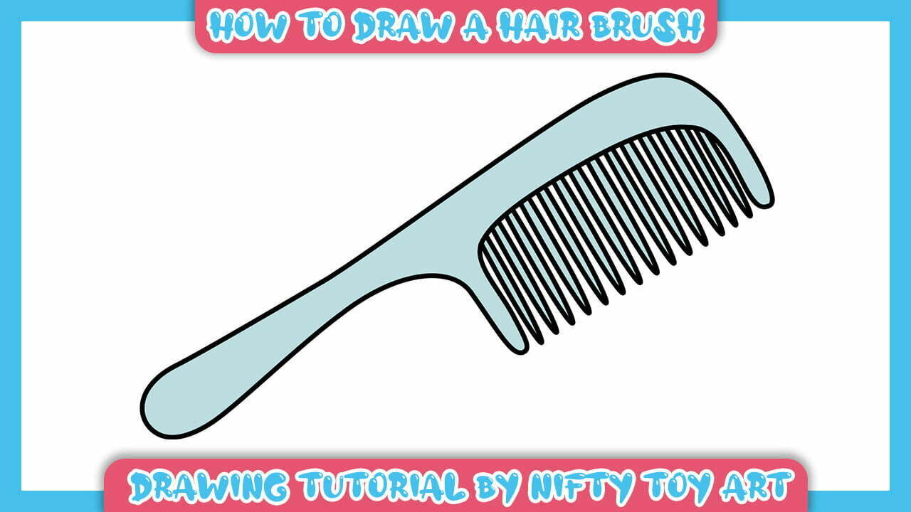 How to Draw a Hair Brush Step by Step - Nifty Toy Art